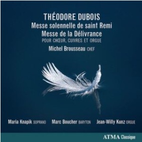 Okładka albumu „Dubois • Messe de saint Rémi ; Messe de la Délivrance” z katalogu ATMA Classique.